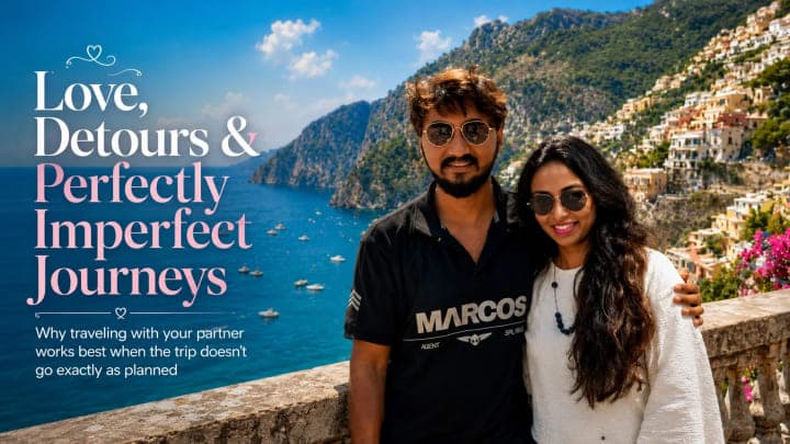 Travel Diaries story image for The Sweetest Trips Aren’t Always Perfect. That’s Exactly Why Traveling With Your Partner Works